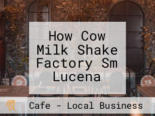 How Cow Milk Shake Factory Sm Lucena