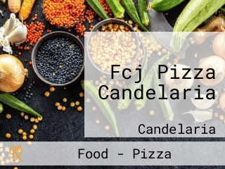 Fcj Pizza Candelaria