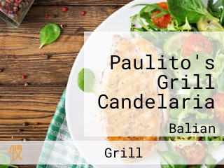 Paulito's Grill Candelaria