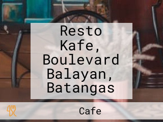 Resto Kafe, Boulevard Balayan, Batangas