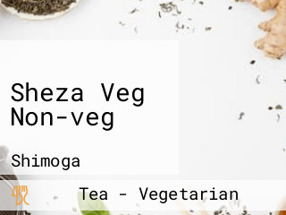 Sheza Veg Non-veg