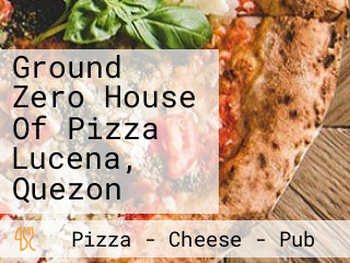 Ground Zero House Of Pizza Lucena, Quezon