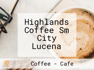 Highlands Coffee Sm City Lucena