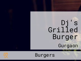 Dj's Grilled Burger