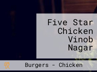 Five Star Chicken Vinob Nagar