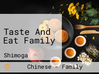 Taste And Eat Family