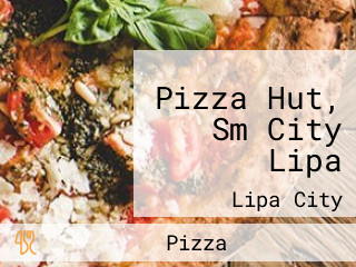 Pizza Hut, Sm City Lipa