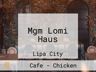 Mgm Lomi Haus