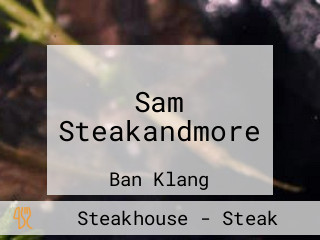 Sam Steakandmore