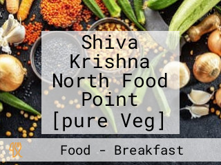 Shiva Krishna North Food Point [pure Veg]