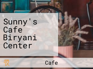 Sunny's Cafe Biryani Center