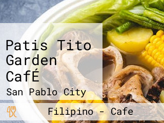 Patis Tito Garden CafÉ