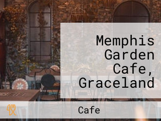 Memphis Garden Cafe, Graceland Estate Cafe And Country Club