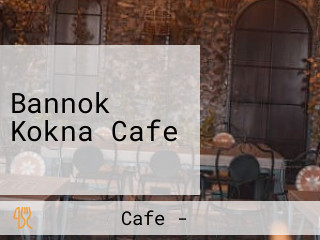 Bannok Kokna Cafe