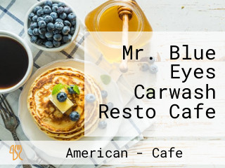 Mr. Blue Eyes Carwash Resto Cafe