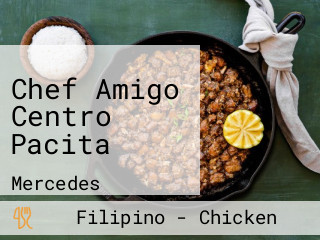 Chef Amigo Centro Pacita