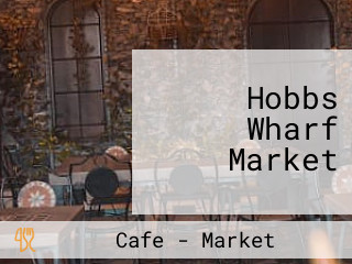 Hobbs Wharf Market