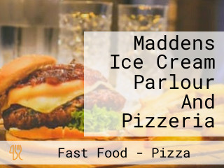 Maddens Ice Cream Parlour And Pizzeria