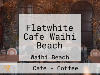 Flatwhite Cafe Waihi Beach