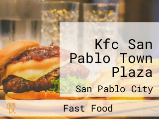 Kfc San Pablo Town Plaza