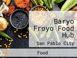 Baryo Froyo Food Hub