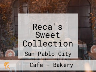 Reca's Sweet Collection