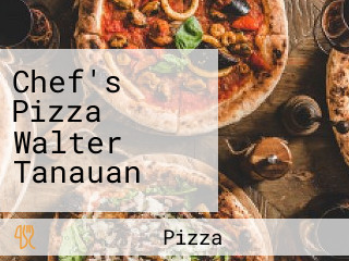 Chef's Pizza Walter Tanauan