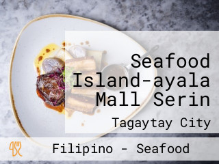 Seafood Island-ayala Mall Serin