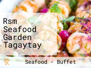 Rsm Seafood Garden Tagaytay