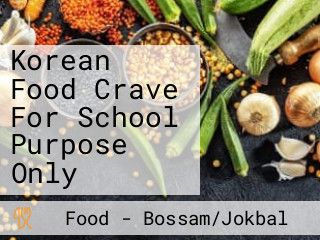 Korean Food Crave For School Purpose Only