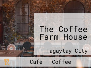 The Coffee Farm House