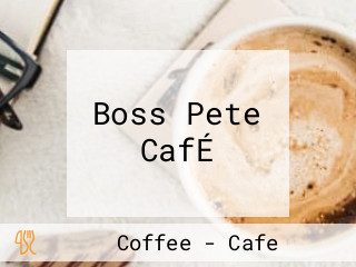 Boss Pete CafÉ