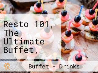 Resto 101, The Ultimate Buffet, Sto. Tomas, Batangas