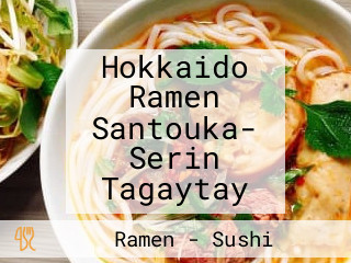 Hokkaido Ramen Santouka- Serin Tagaytay