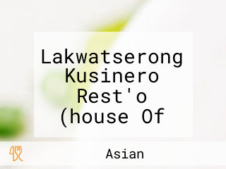 Lakwatserong Kusinero Rest'o (house Of Asian Cuisine)