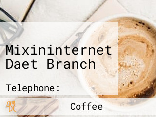 Mixininternet Daet Branch