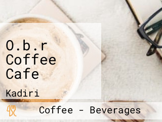 O.b.r Coffee Cafe