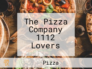 The Pizza Company 1112 Lovers