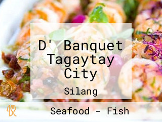 D' Banquet Tagaytay City