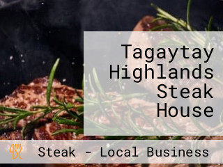 Tagaytay Highlands Steak House