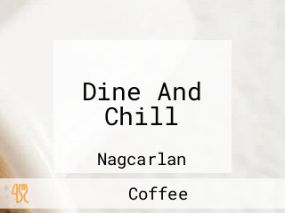 Dine And Chill