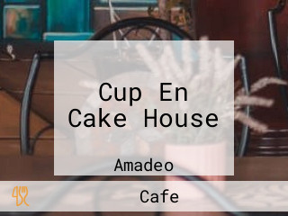 Cup En Cake House