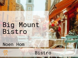 Big Mount Bistro