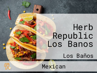 Herb Republic Los Banos