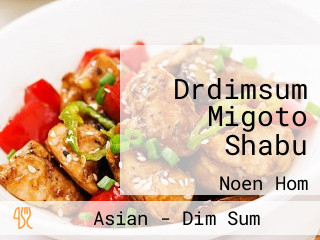 Drdimsum Migoto Shabu