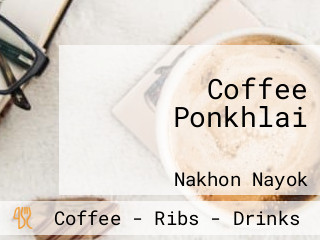 Coffee Ponkhlai คอฟฟี่ผ่อนคลาย