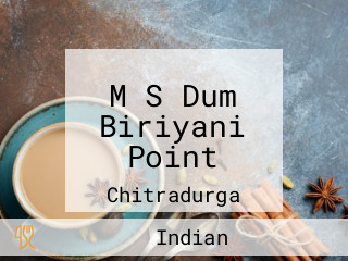 M S Dum Biriyani Point