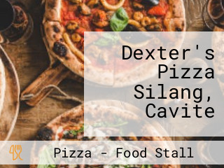 Dexter's Pizza Silang, Cavite