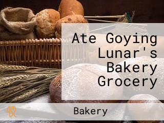 Ate Goying Lunar's Bakery Grocery