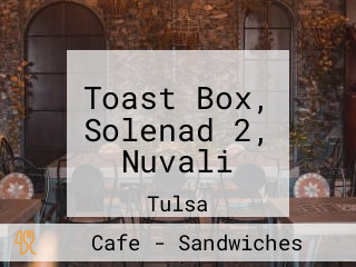 Toast Box, Solenad 2, Nuvali